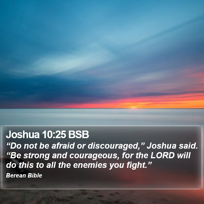 Joshua 10:25 BSB Bible Study