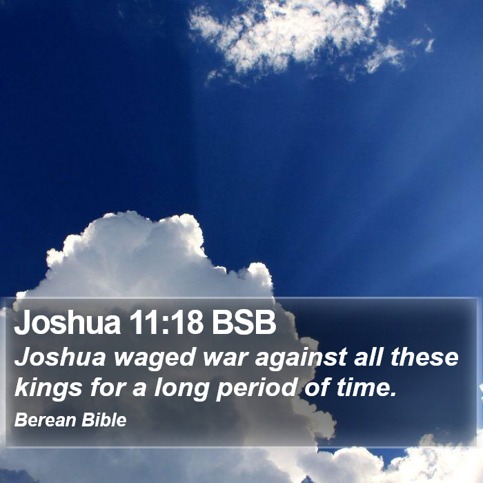 Joshua 11:18 BSB Bible Study