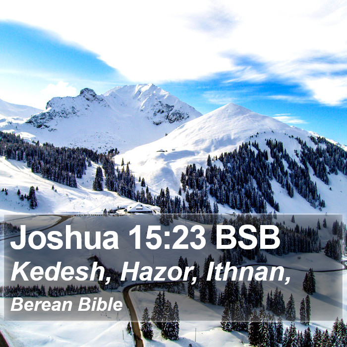 Joshua 15:23 BSB Bible Study