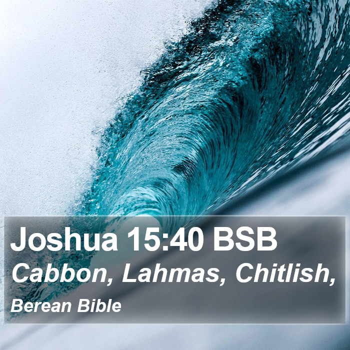 Joshua 15:40 BSB Bible Study