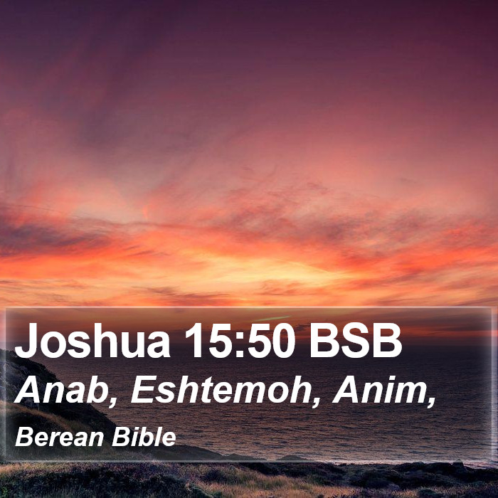 Joshua 15:50 BSB Bible Study