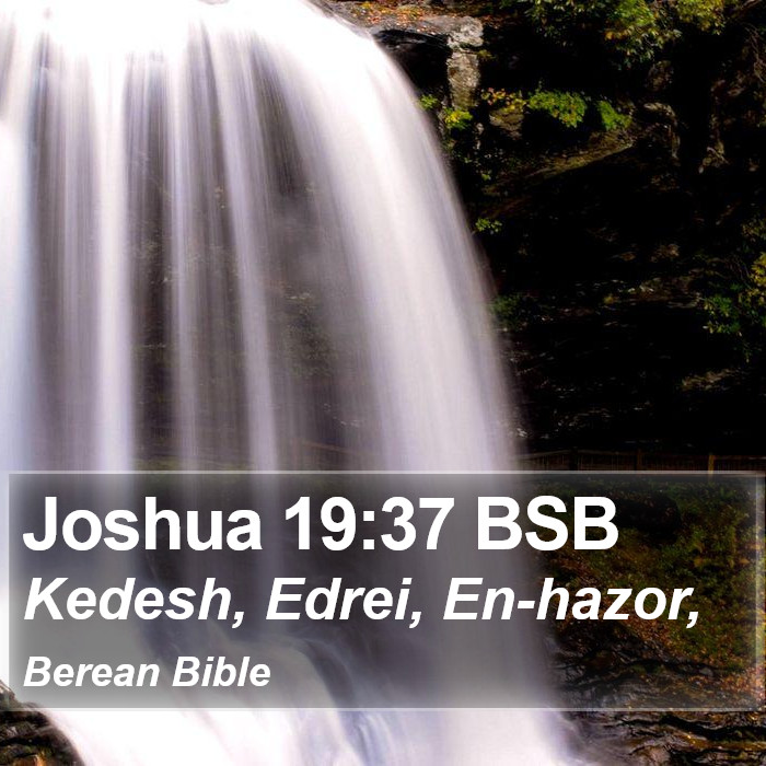 Joshua 19:37 BSB Bible Study