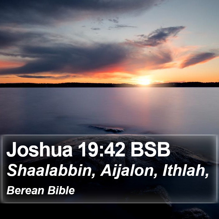 Joshua 19:42 BSB Bible Study