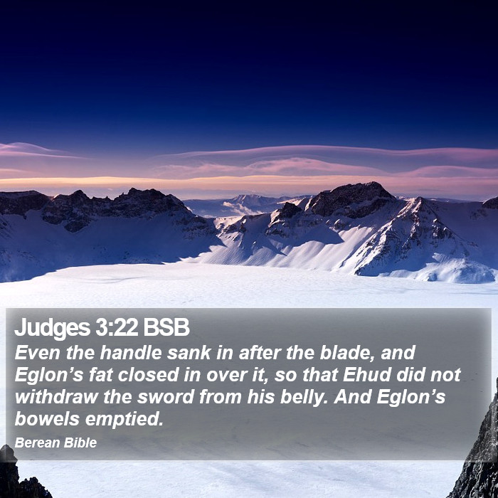 Judges 3:22 BSB Bible Study