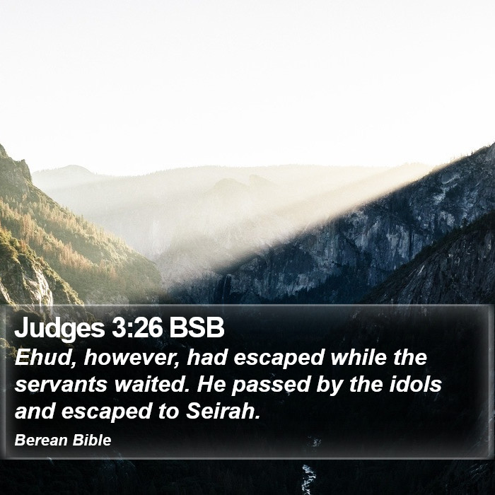 Judges 3:26 BSB Bible Study