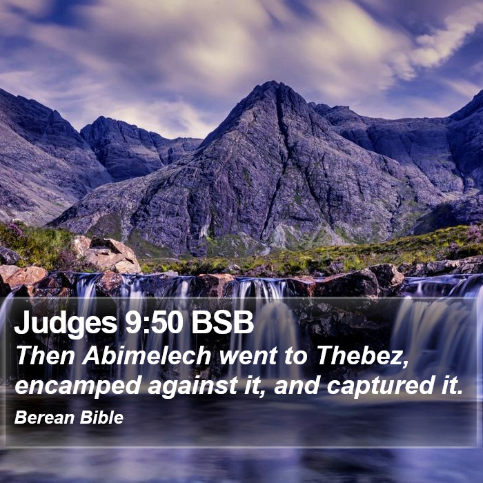 Judges 9:50 BSB Bible Study