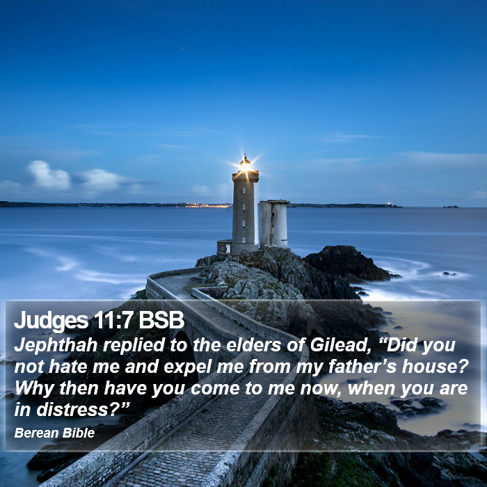 Judges 11:7 BSB Bible Study