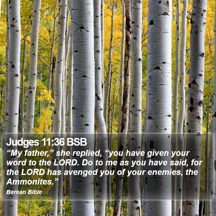 Judges 11:36 BSB Bible Study