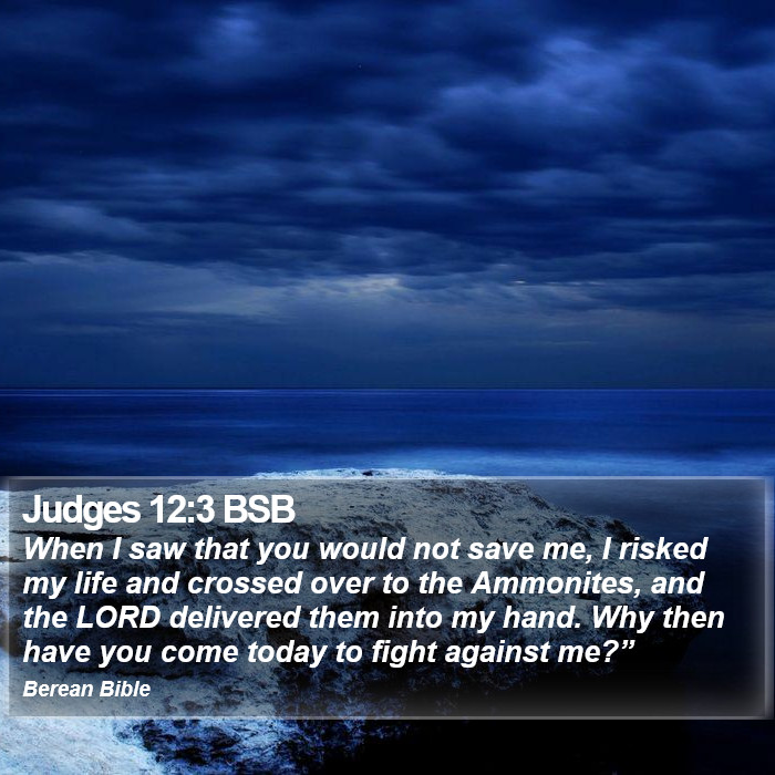 Judges 12:3 BSB Bible Study