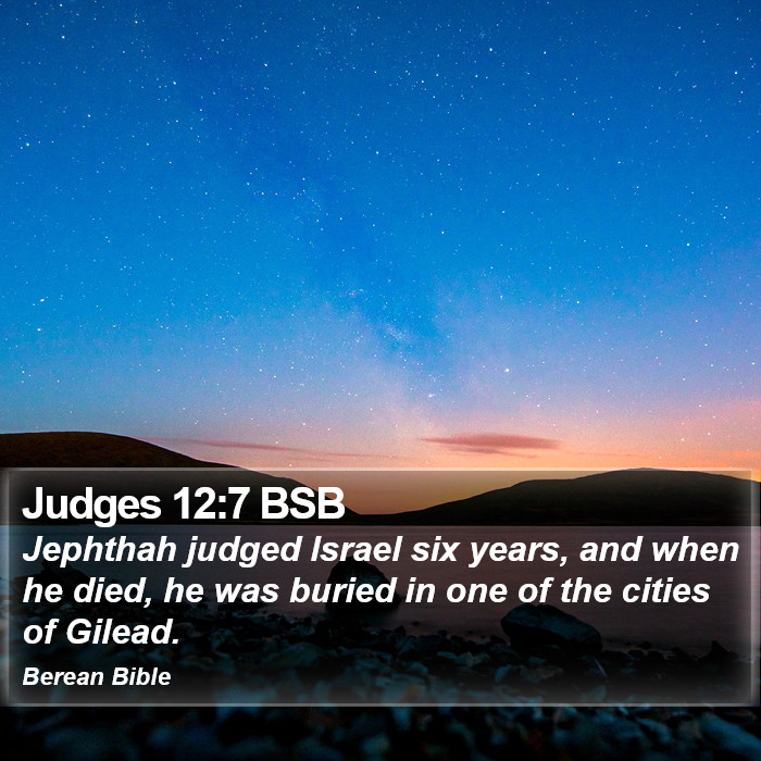 Judges 12:7 BSB Bible Study