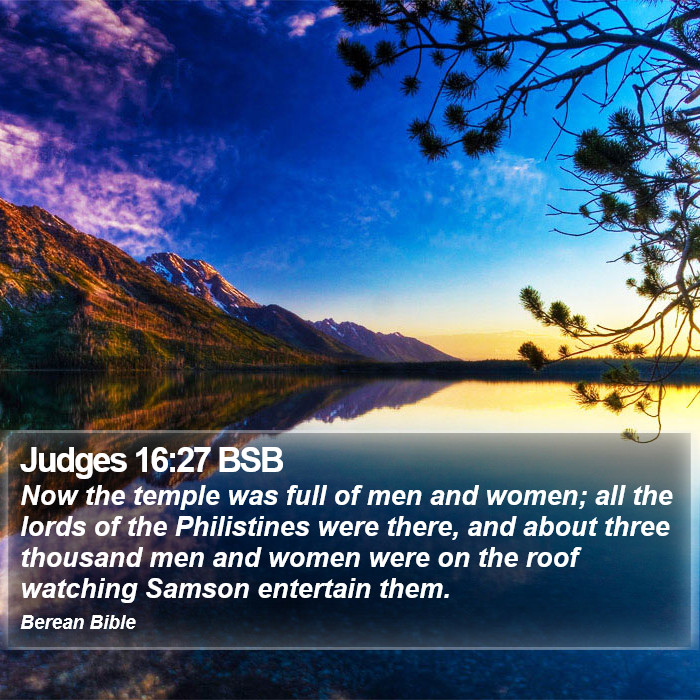 Judges 16:27 BSB Bible Study