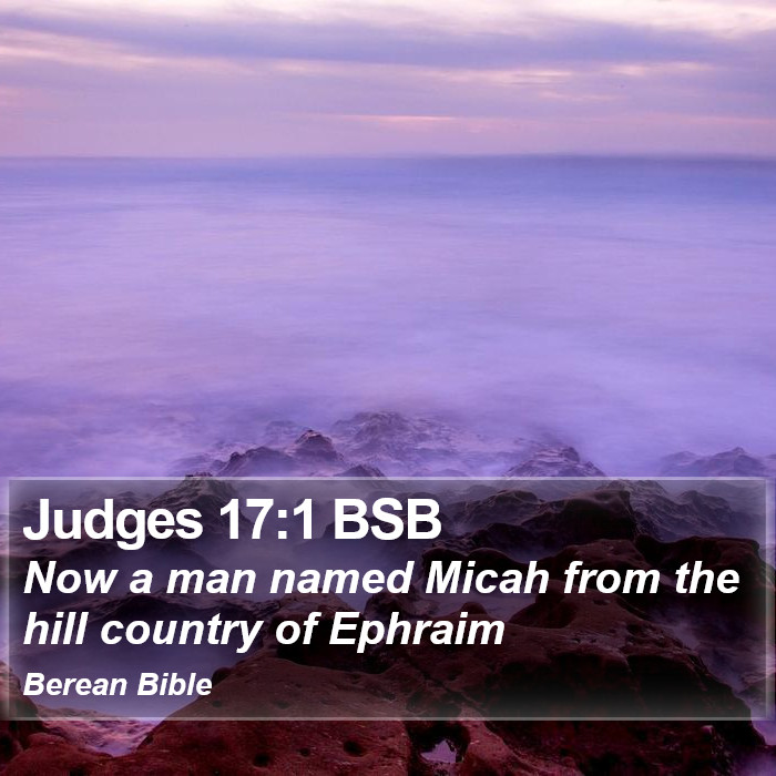 Judges 17:1 BSB Bible Study