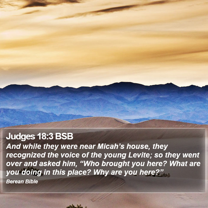 Judges 18:3 BSB Bible Study