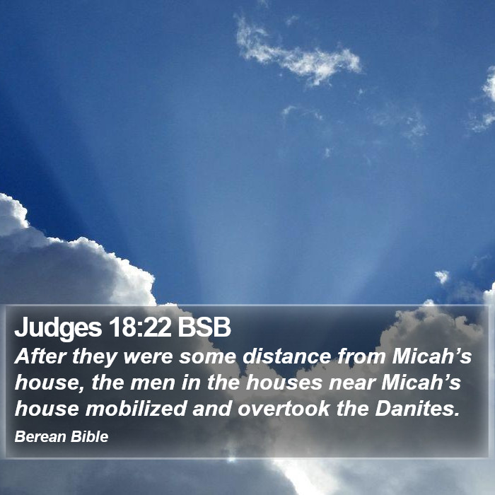 Judges 18:22 BSB Bible Study