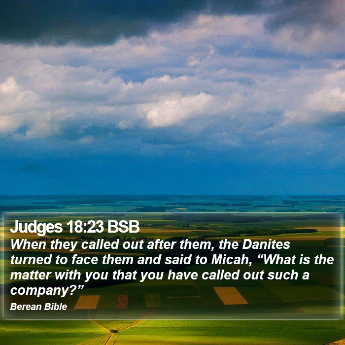 Judges 18:23 BSB Bible Study