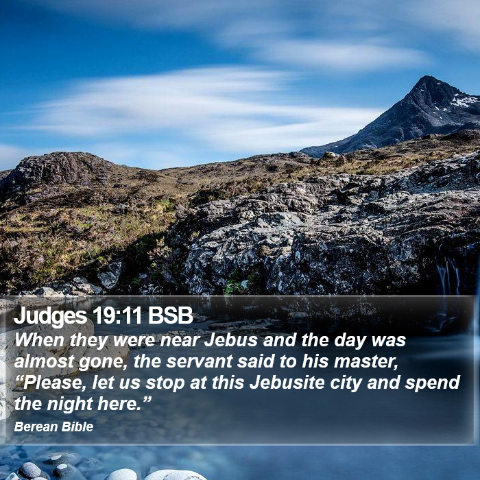 Judges 19:11 BSB Bible Study