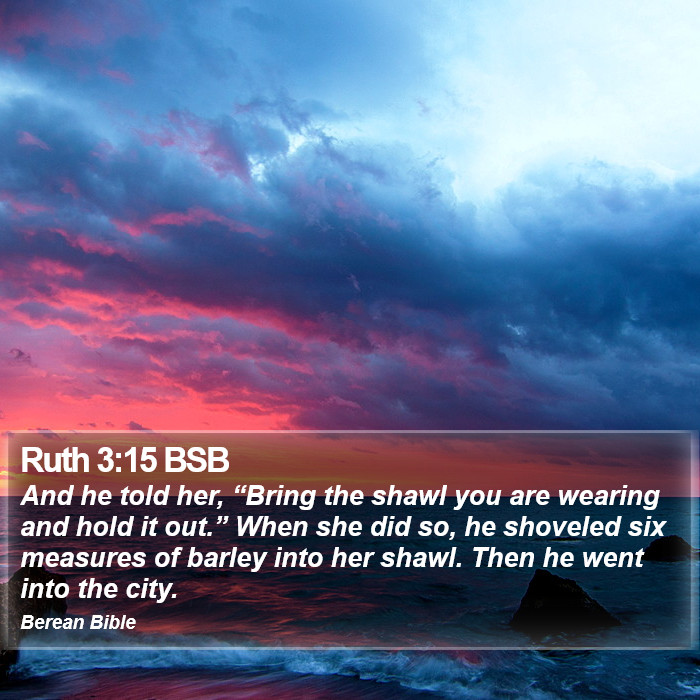 Ruth 3:15 BSB Bible Study