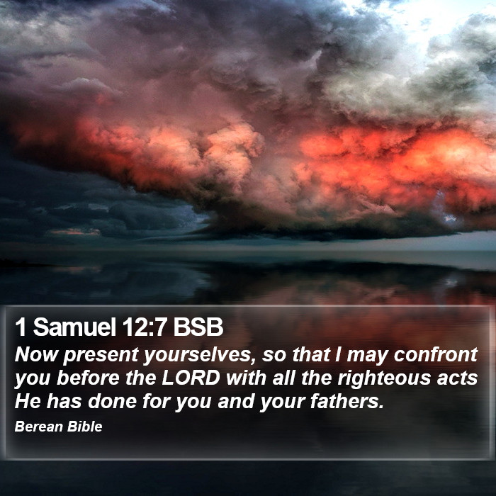 1 Samuel 12:7 BSB Bible Study