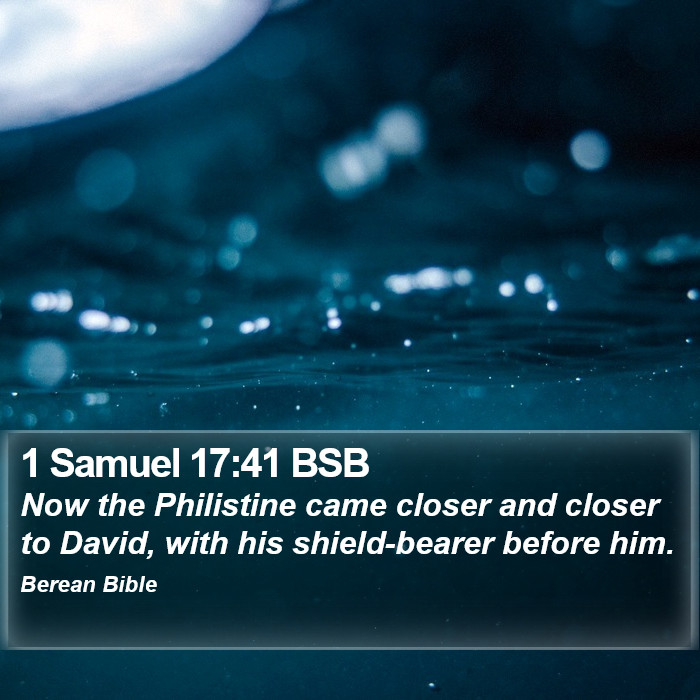 1 Samuel 17:41 BSB Bible Study