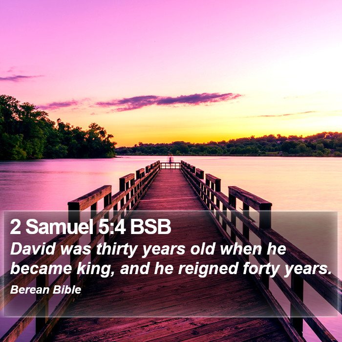 2 Samuel 5:4 BSB Bible Study