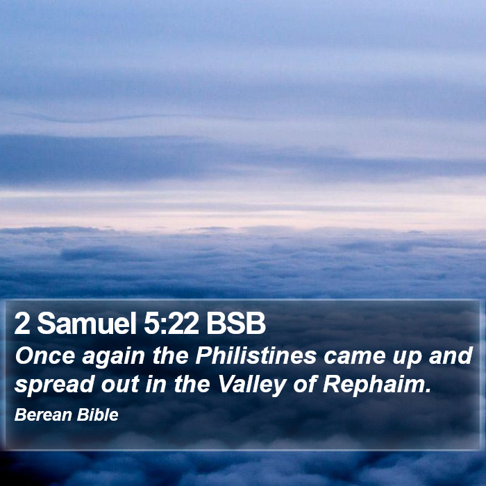 2 Samuel 5:22 BSB Bible Study