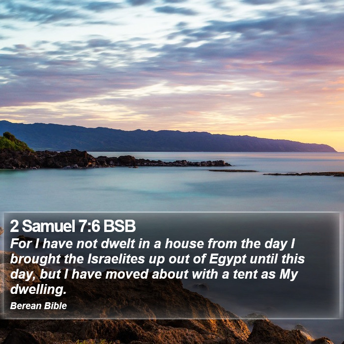 2 Samuel 7:6 BSB Bible Study