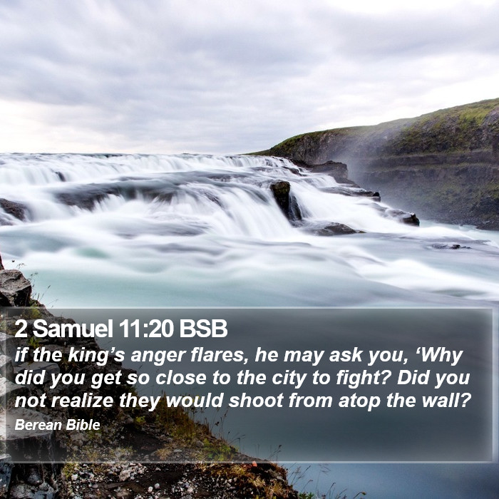 2 Samuel 11:20 BSB Bible Study