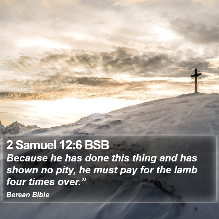 2 Samuel 12:6 BSB Bible Study