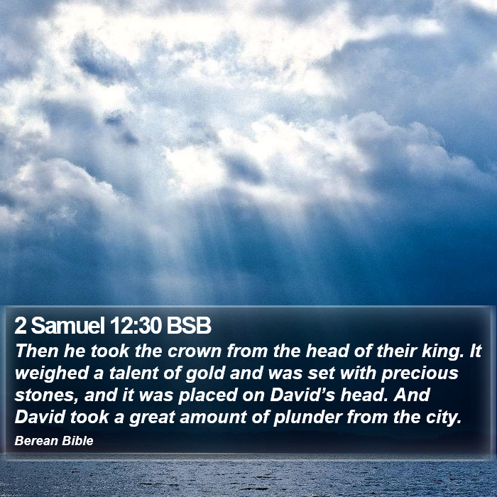 2 Samuel 12:30 BSB Bible Study