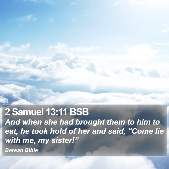 2 Samuel 13:11 BSB Bible Study