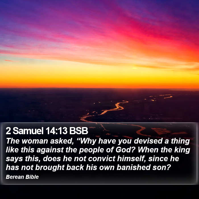 2 Samuel 14:13 BSB Bible Study