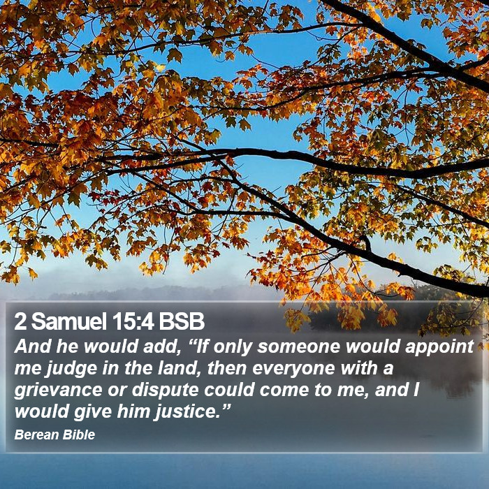 2 Samuel 15:4 BSB Bible Study