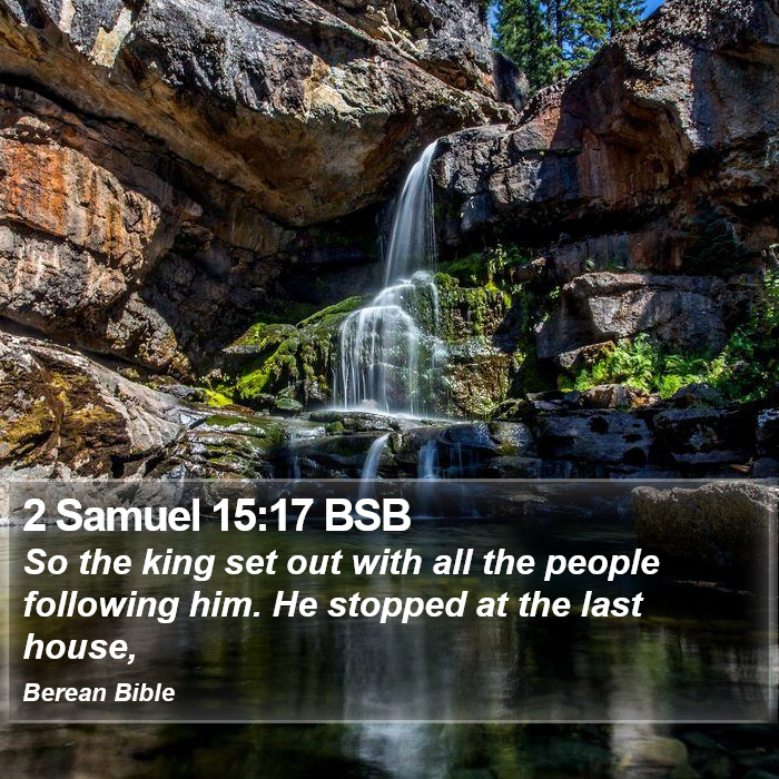 2 Samuel 15:17 BSB Bible Study