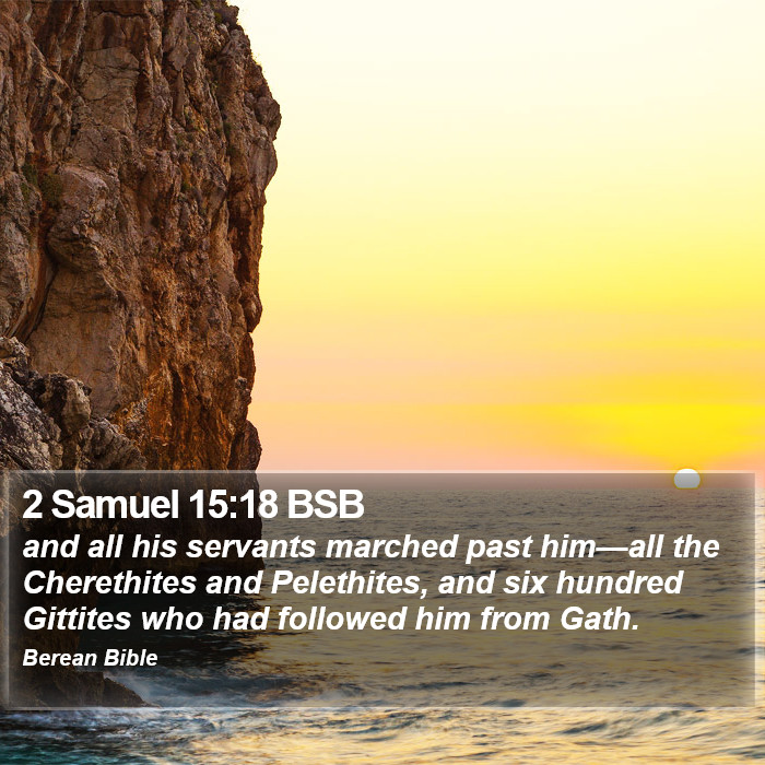 2 Samuel 15:18 BSB Bible Study