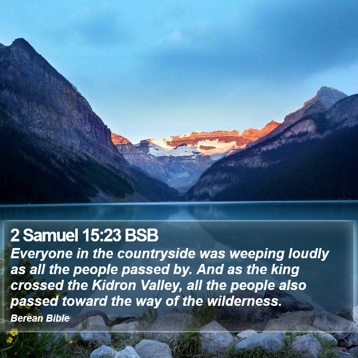 2 Samuel 15:23 BSB Bible Study