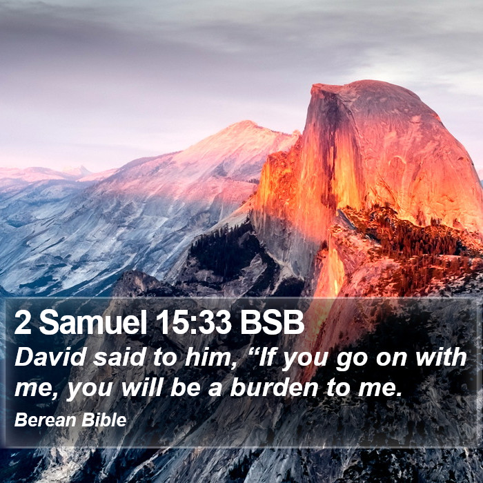 2 Samuel 15:33 BSB Bible Study