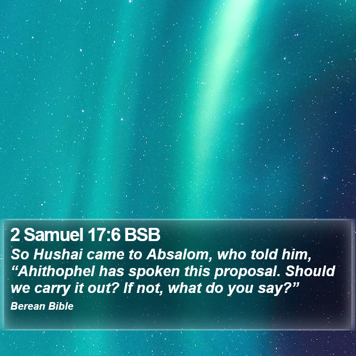 2 Samuel 17:6 BSB Bible Study