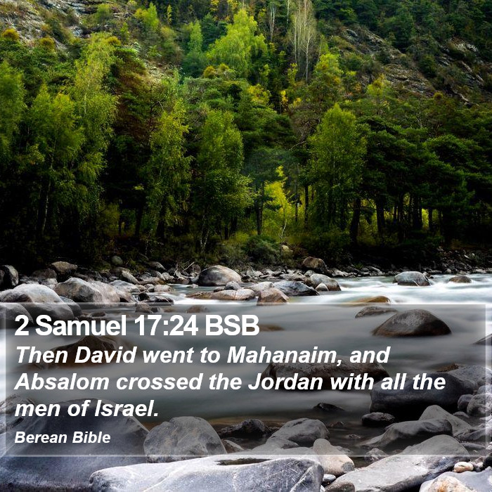 2 Samuel 17:24 BSB Bible Study