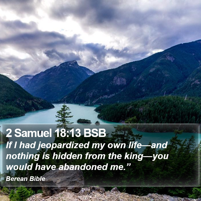 2 Samuel 18:13 BSB Bible Study