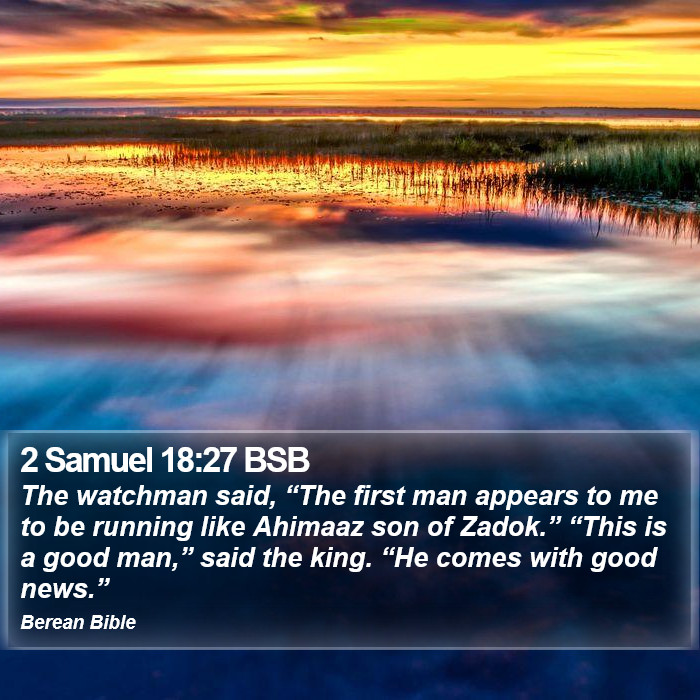 2 Samuel 18:27 BSB Bible Study