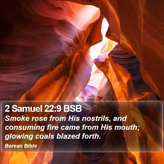 2 Samuel 22:9 BSB Bible Study