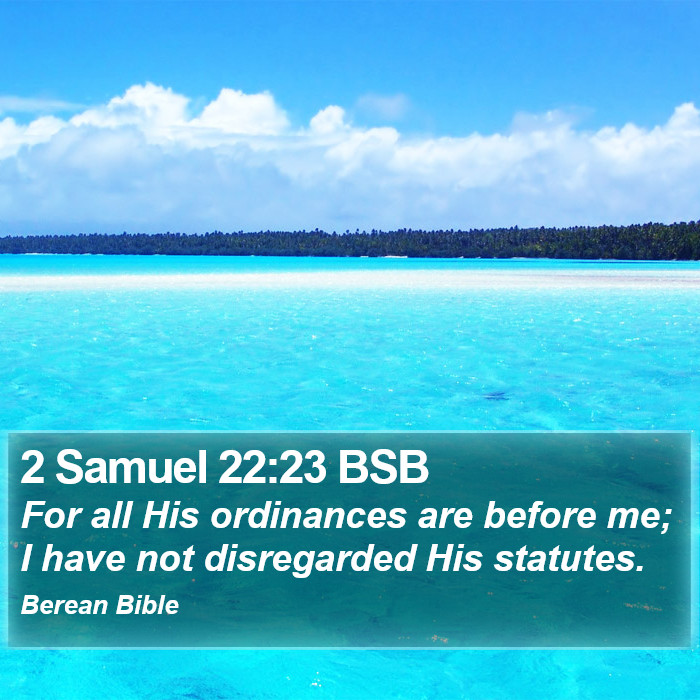 2 Samuel 22:23 BSB Bible Study