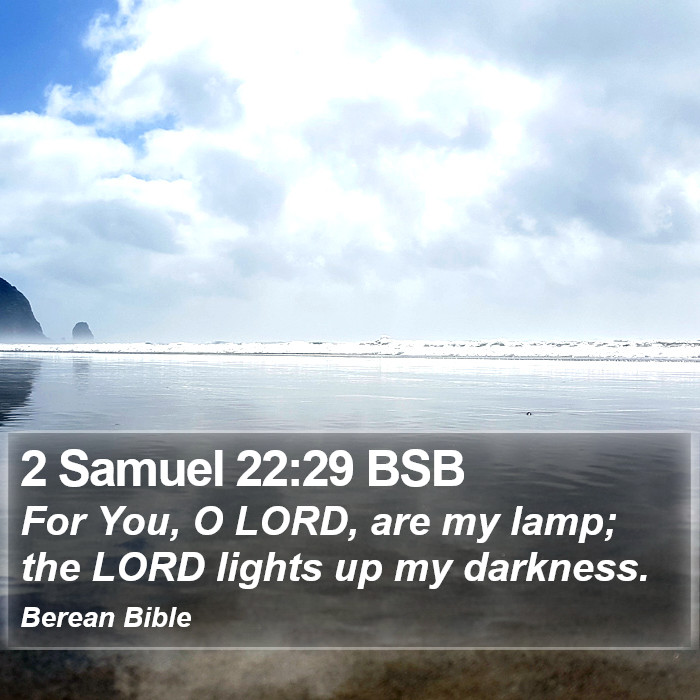 2 Samuel 22:29 BSB Bible Study