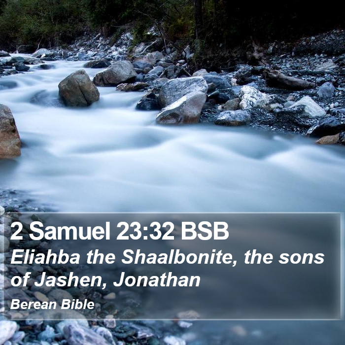 2 Samuel 23:32 BSB Bible Study