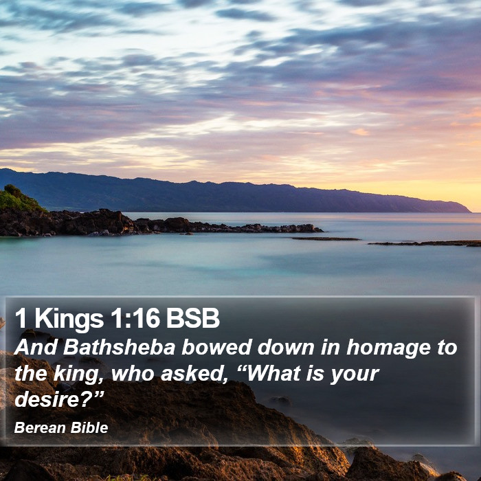 1 Kings 1:16 BSB Bible Study