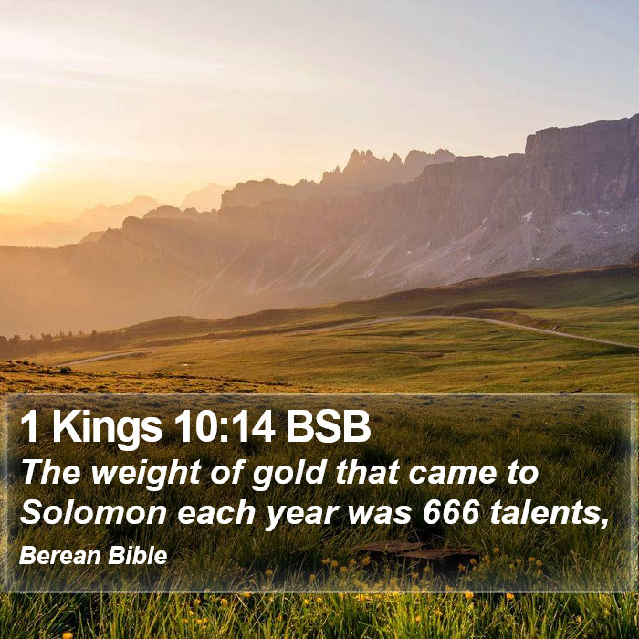 1 Kings 10:14 BSB Bible Study