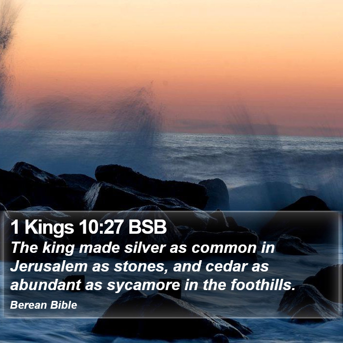 1 Kings 10:27 BSB Bible Study