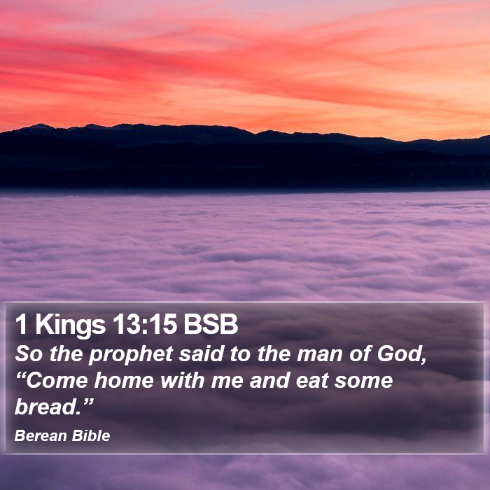 1 Kings 13:15 BSB Bible Study