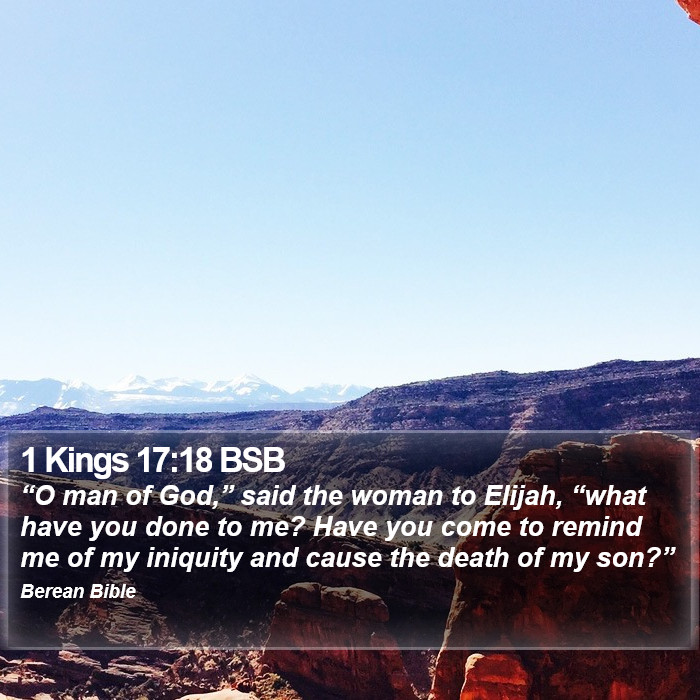 1 Kings 17:18 BSB Bible Study