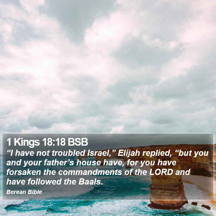 1 Kings 18:18 BSB Bible Study